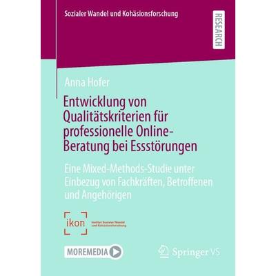 Entwicklung von Qualitätskriterien für professionelle Online-Beratung bei Essstörungen, Taschenbuch von Anna Hofer, Springer Fachmedien Wiesbaden