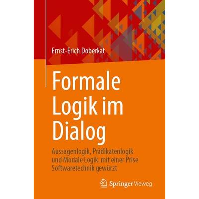 Formale Logik im Dialog, Taschenbuch von Ernst-Erich Doberkat, Springer Berlin, 978-3-662-72700-3