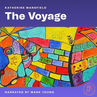 The Voyage - Katherine Mansfield, Audio, 9783711915535