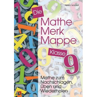Die Mathe-Merk-Mappe Klasse 9, Taschenbuch von Hans J. Schmidt, Verlag an der Ruhr