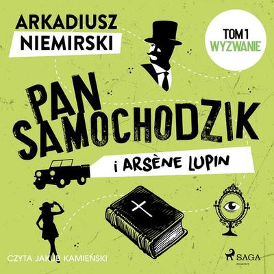 Pan Samochodzik i Arsène Lupin Tom 1 – Wyzwanie - Arkadiusz Niemirski, Audio, 4069828760028