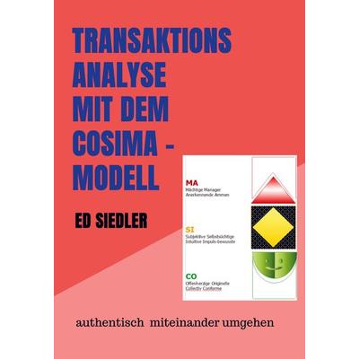 Transaktionsanalyse mit dem COSIMA-Modell, Gebundene Ausgabe von Ed Siedler, Bookmundo Direct, 978-94-036-6420-0