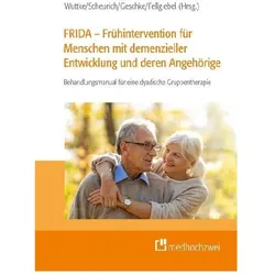 FRIDA - Frühintervention für Menschen mit demenzieller Entwicklung und deren Angehörige, Ratgeber von Armin Scheurich, Andreas Fellgiebel, Katharina Geschke, Alexandra Wuttke