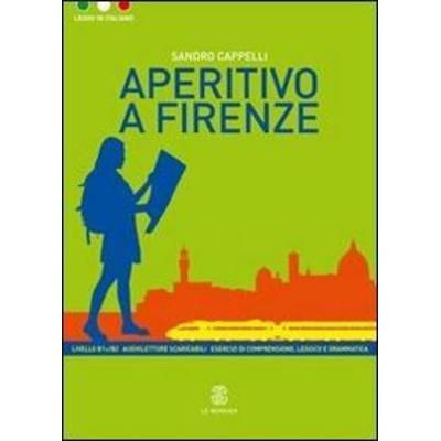 Aperitivo a Firenze, Taschenbuch von Sandro Cappelli, Mondadori Education, 978-88-00-80655-8