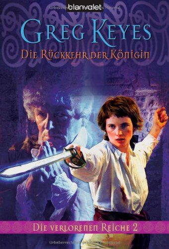 Greg Keyes - Die Rückkehr der Königin. Die verlorenen Reiche 02. - Preis vom 01.10.2026 17:08:56 h