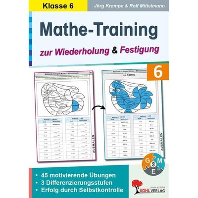 Mathe-Training zur Wiederholung und Festigung / Klasse 6, Taschenbuch von Jörg Krampe,Rolf Mittelmann, KOHL VERLAG Der Verlag mit dem Baum,