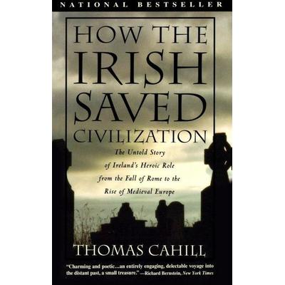 How the Irish Saved Civilization, Taschenbuch von Thomas Cahill, Anchor Books USA, 978-0-385-41849-2