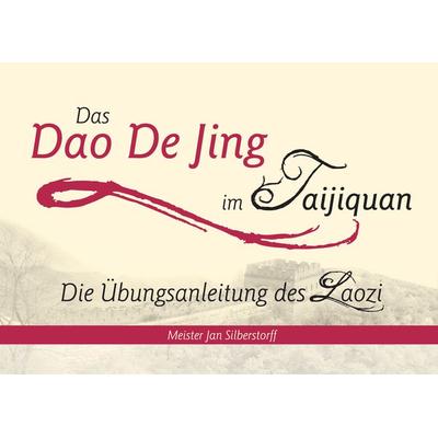 Das Dao De Jing im Taijiquan, Gebundene Ausgabe von Jan Silberstorff, Lotus-press, 978-3-945430-15-6