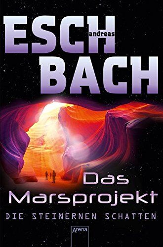 Andreas Eschbach - Das Marsprojekt (4). Die steinernen Schatten - Preis vom 18.10.2026 19:22:15 h