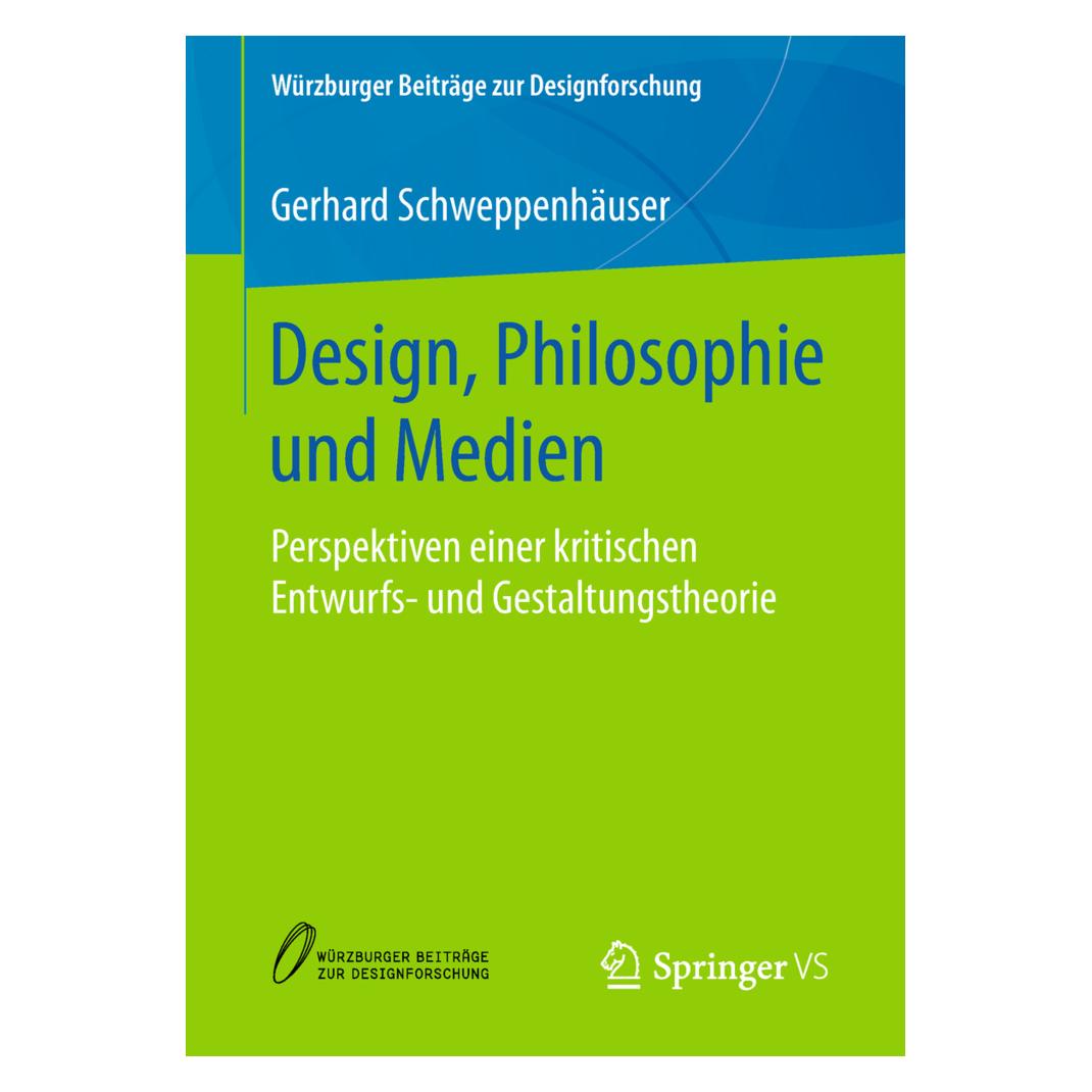 Springer Design, Philosophie und Medien (Deutsch, Softcover, Gerhard Schweppenhäuser) (56015942)