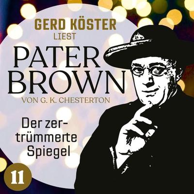 Der zertrümmerte Spiegel - Gilbert Keith Chesterton, Audio, 4260312215271
