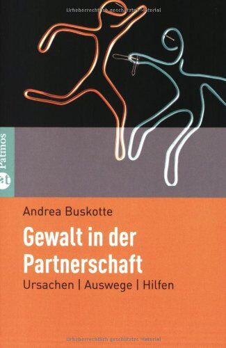 Andrea Buskotte - Gewalt in der Partnerschaft: Ursachen - Auswege - Hilfen - Preis vom 02.10.2026 23:42:20 h