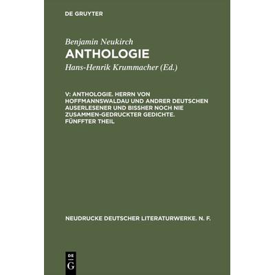 Anthologie. Herrn von Hoffmannswaldau und andrer Deutschen auserlesener und bißher noch nie zusammen-gedruckter Gedichte. Fünffter Theil, Gebundene
