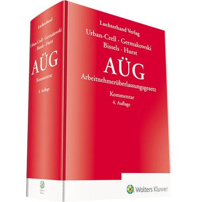 AÜG - Kommentar, Gebundene Ausgabe von Sandra Urban-Crell,Gudrun Germakowski,Alexander Bissels,Adrian Hurst, Hermann Luchterhand Verlag,