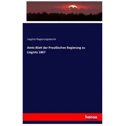 Amts-Blatt der Preussischen Regierung zu Liegnitz 1867, Fachbücher von Liegnitz Regierungsbezirk