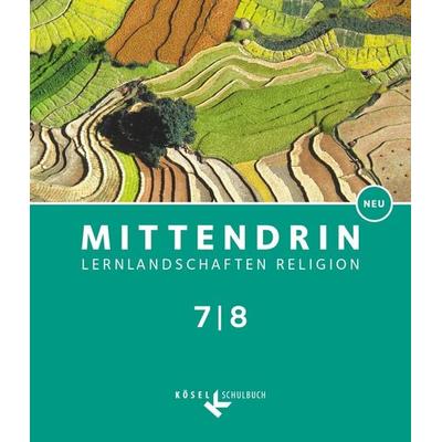 Mittendrin - Unterrichtswerk für katholische Religionslehre - Lernlandschaften Religion Gymnasium/ Sekundarstufe I - Baden-Württemberg und