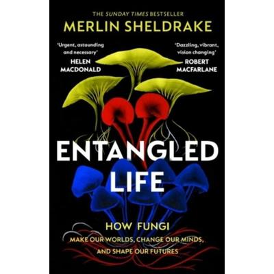 Entangled Life, Taschenbuch von Merlin Sheldrake, Vermilion, 978-1-78470-827-6