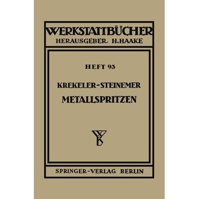 Metallspritzen, Taschenbuch von K. Krekeler,K. Steinemer, Springer Berlin, 978-3-540-01666-3