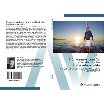 Frühwarnsysteme für mittelständische Lieferantenkredite, Taschenbuch von Nils Peters, AV Akademikerverlag, 978-3-639-44444-5