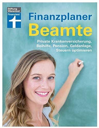 Isabell Pohlmann - Finanzplaner Beamte: Private Krankenversicherung, Beihilfe, Pension, Geldanlage, Steuern optimieren - Preis vom 09.10.2026 07:28:09 h