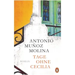 Tage ohne Cecilia, Belletristik von Antonio Muñoz Molina