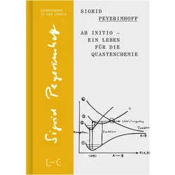Ab initio - Ein Leben für die Quantenchemie, Biografien von Sigrid, Peyerimhoff, Sigrid Peyerimhoff