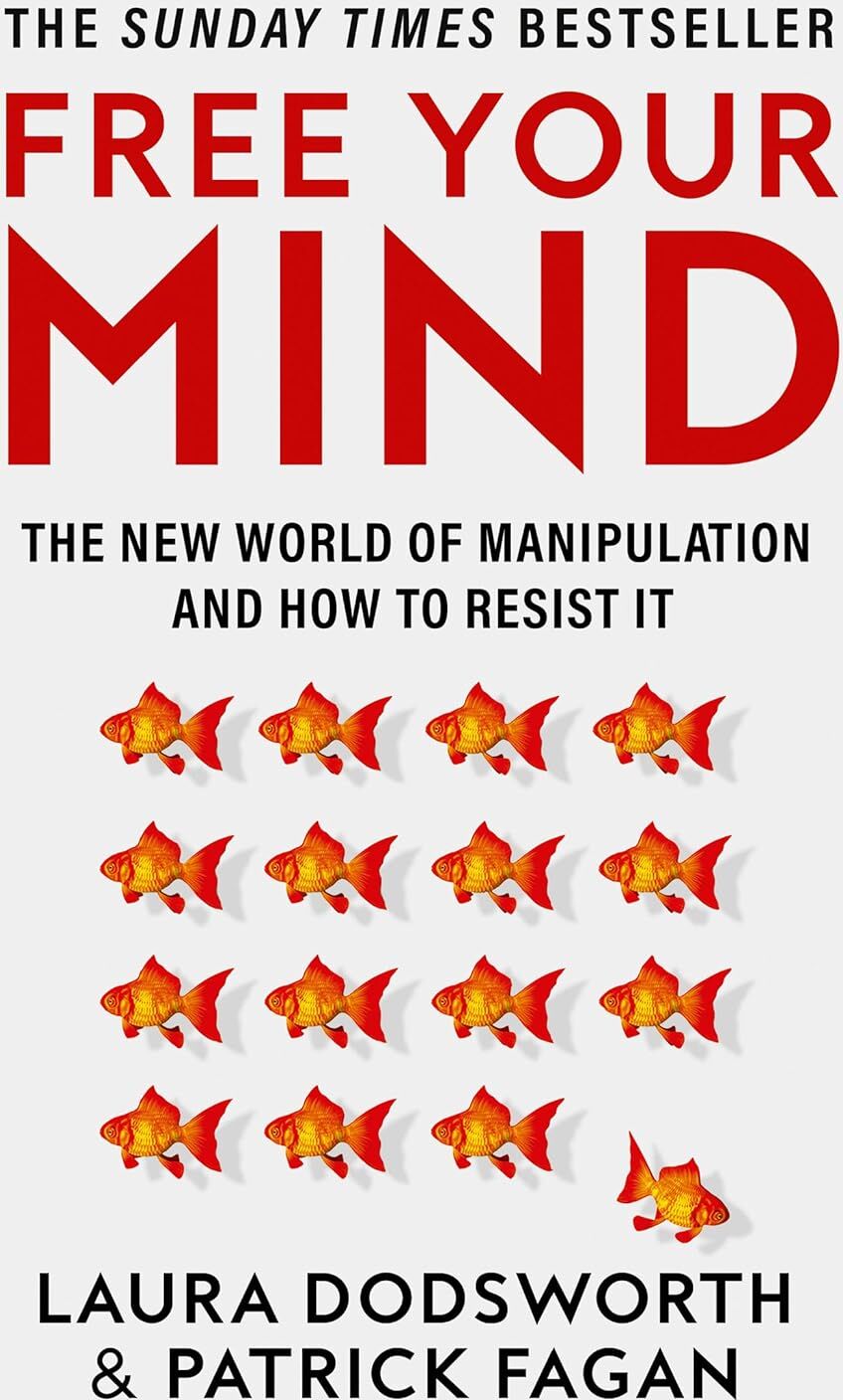 HarperCollins Free Your Mind by Laura Dodsworth & Patrick Fagan - Non Fiction Paperback - Sunday Times Bestseller - Psychology & Manipulation Guide