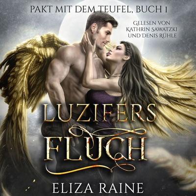 Luzifers Fluch - Dark Romance Hörbuch - Eliza Raine,Rose Wilson, Audio, 4099995436631