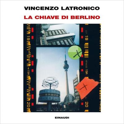 La chiave di Berlino - Vincenzo Latronico, Audio, 9788858492406