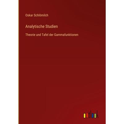 Analytische Studien, Gebundene Ausgabe von Oskar Schlömilch, Outlook, 978-3-368-60595-7