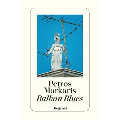 Balkan Blues, Taschenbuch von Petros Markaris, Diogenes Verlag AG, 978-3-257-23625-5