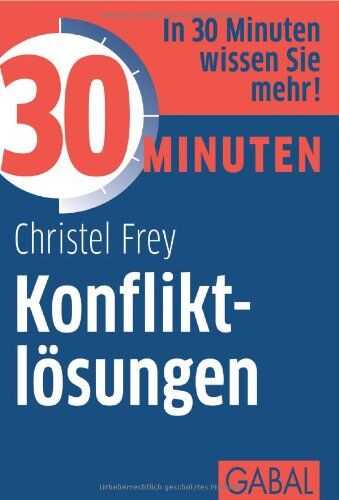 Christel Frey - 30 Minuten Konfliktlösungen - Preis vom 09.10.2026 07:28:09 h