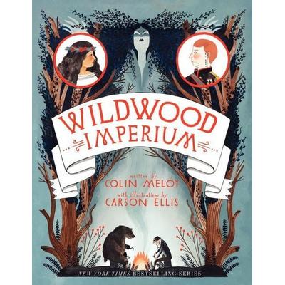 The Wildwood Chronicles 3. Wildwood Imperium, Taschenbuch von Colin Meloy, Harper Collins Publ. USA, 978-0-06-202476-3