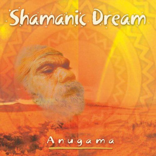Anugama - Shamanic Dream Vol. 1 - Preis vom 06.10.2026 07:26:00 h