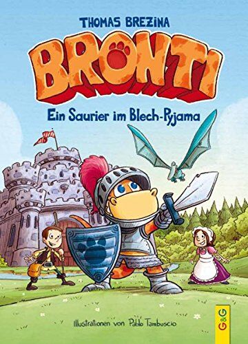 Thomas Brezina - Bronti - Ein Saurier im Blech-Pyjama - Preis vom 15.10.2026 23:06:25 h