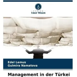 Management in der Türkei, Fachbücher von Edel Lemus, Gulmira Namatova