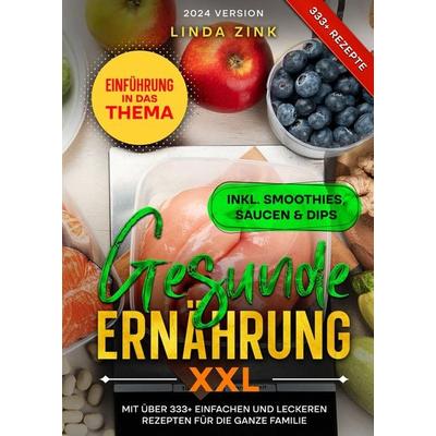Gesunde Ernährung XXL, Gebundene Ausgabe von Linda Zink, Tredition, 978-3-384-11089-3