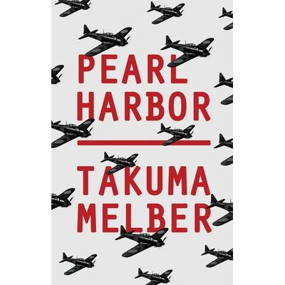 Pearl Harbor, Taschenbuch von Takuma Melber, John Wiley & Sons Inc, 978-1-5095-5491-1