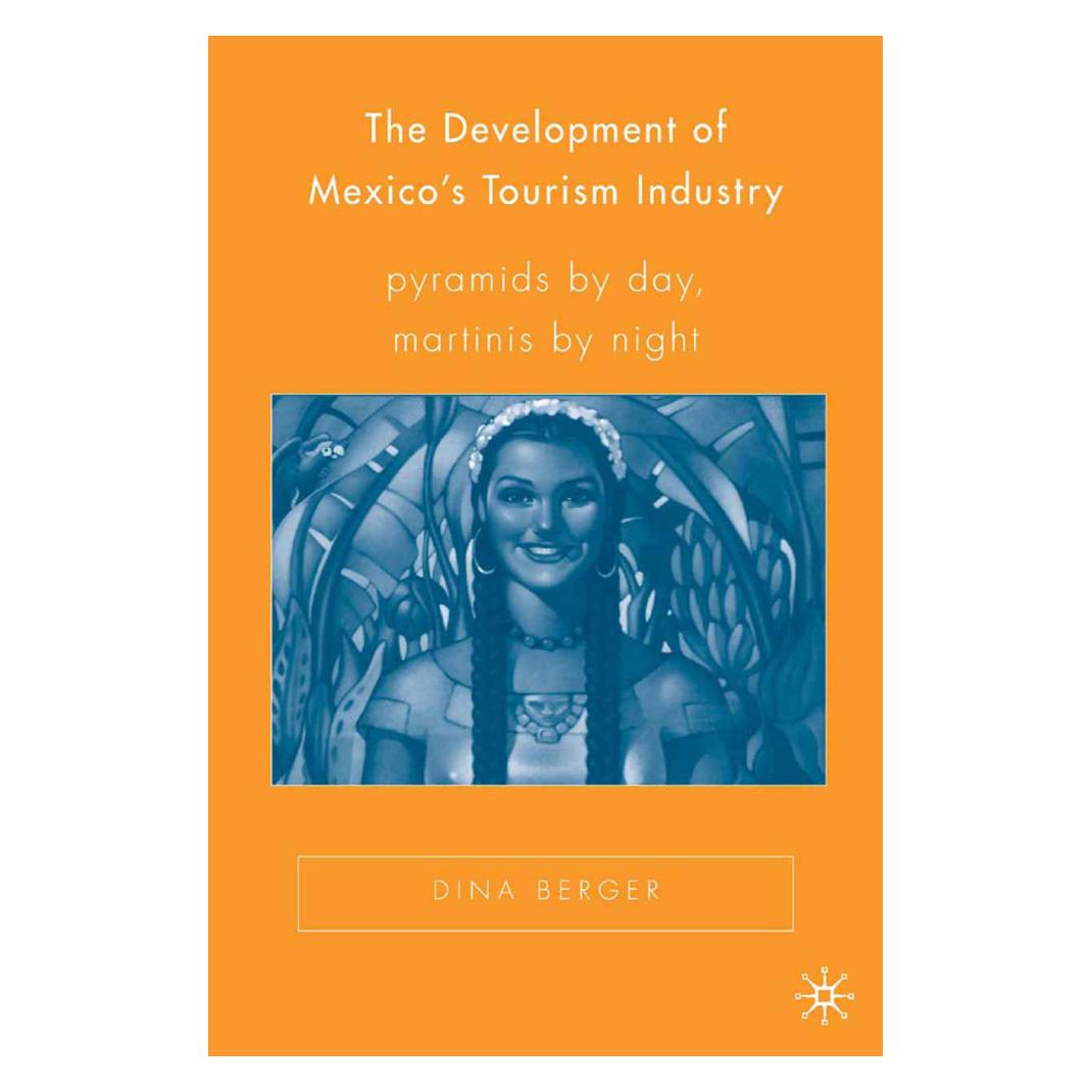 Springer The Development of Mexico's Tourism Industry (Englisch, Softcover, D. Berger) (55836425)