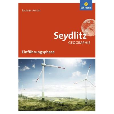 Seydlitz Geographie - Ausgabe 2016 für die Sekundarstufe II in Sachsen-Anhalt, Gebundene Ausgabe von Sylvia Gemeiner,Cornelia Linde,Olaf Sedelky,
