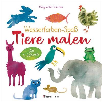 Wasserfarben-Spaß: Tiere malen. Mit wenigen Pinselstrichen. Für Aquarell- und Wasserfarben., Gebundene Ausgabe von Marguerite Courtieu, Bassermann,