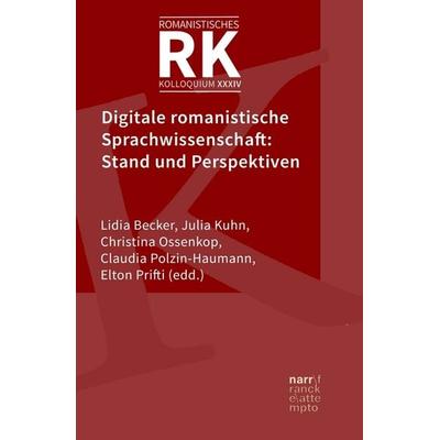 Digitale romanistische Sprachwissenschaft: Stand und Perspektiven, Gebundene Ausgabe von , Narr Francke Attempto, 978-3-8233-8506-6