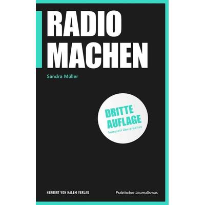 Radio machen, Taschenbuch von Sandra Müller, Herbert von Halem Verlag, 978-3-7445-2092-8