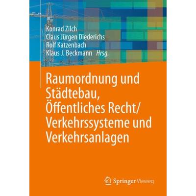 Raumordnung und Städtebau, Öffentliches Baurecht / Verkehrssysteme und Verkehrsanlagen, Taschenbuch von , Springer Berlin, 978-3-642-41875-4