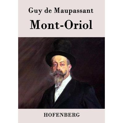 Mont-Oriol, Taschenbuch von Guy de Maupassant, Hofenberg