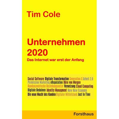 Unternehmen 2020, Taschenbuch von Tim Cole, BoD – Books on Demand, 978-3-7347-6886-6