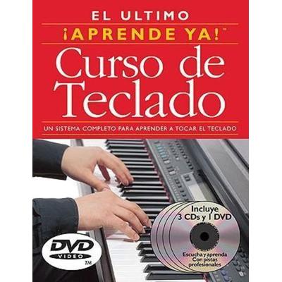 El Ultimo Curso de Teclado: Un Sistema Completo Para Aprender a Tocar El Teclado [With DVD] - , CD, 9780825636219