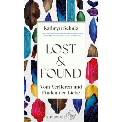 Lost & Found, Gebundene Ausgabe von Kathryn Schulz, S. Fischer Verlag, 978-3-10-397147-7