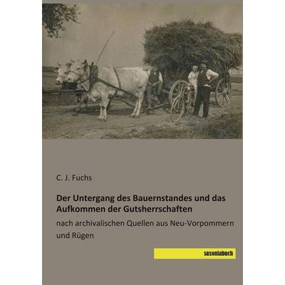 Der Untergang des Bauernstandes und das Aufkommen der Gutsherrschaften, Taschenbuch von C. J. Fuchs, Saxoniabuch.de, 978-3-95770-699-7