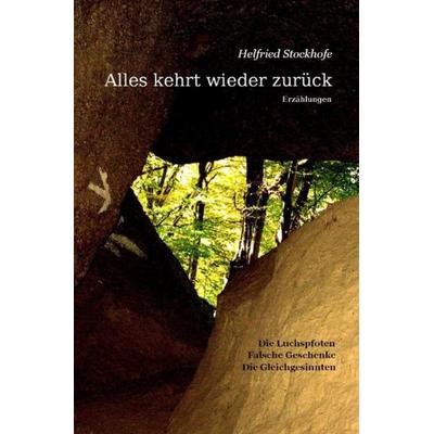 Alles kehrt wieder zurück, Taschenbuch von Helfried Stockhofe, Epubli, 978-3-7418-1001-5